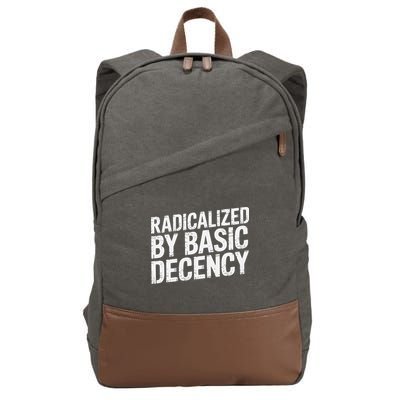 Radicalized By Basic Decency 2 Gift Cotton Canvas Backpack