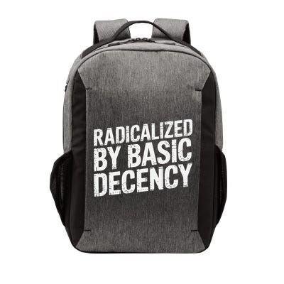 Radicalized By Basic Decency 2 Gift Vector Backpack