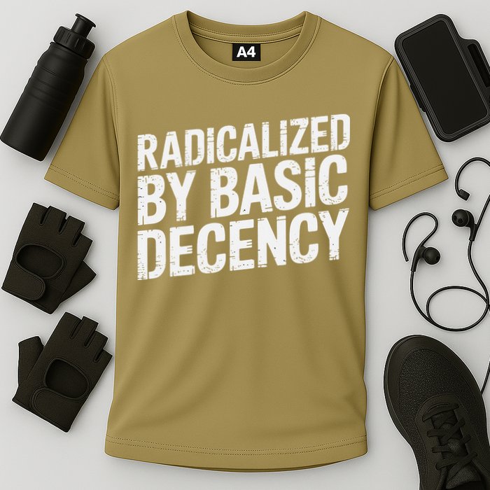 Radicalized By Basic Decency 2 Gift Performance Shirt