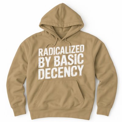 Radicalized By Basic Decency 2 Gift Hoodie