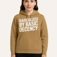 Radicalized By Basic Decency 2 Gift Hoodie