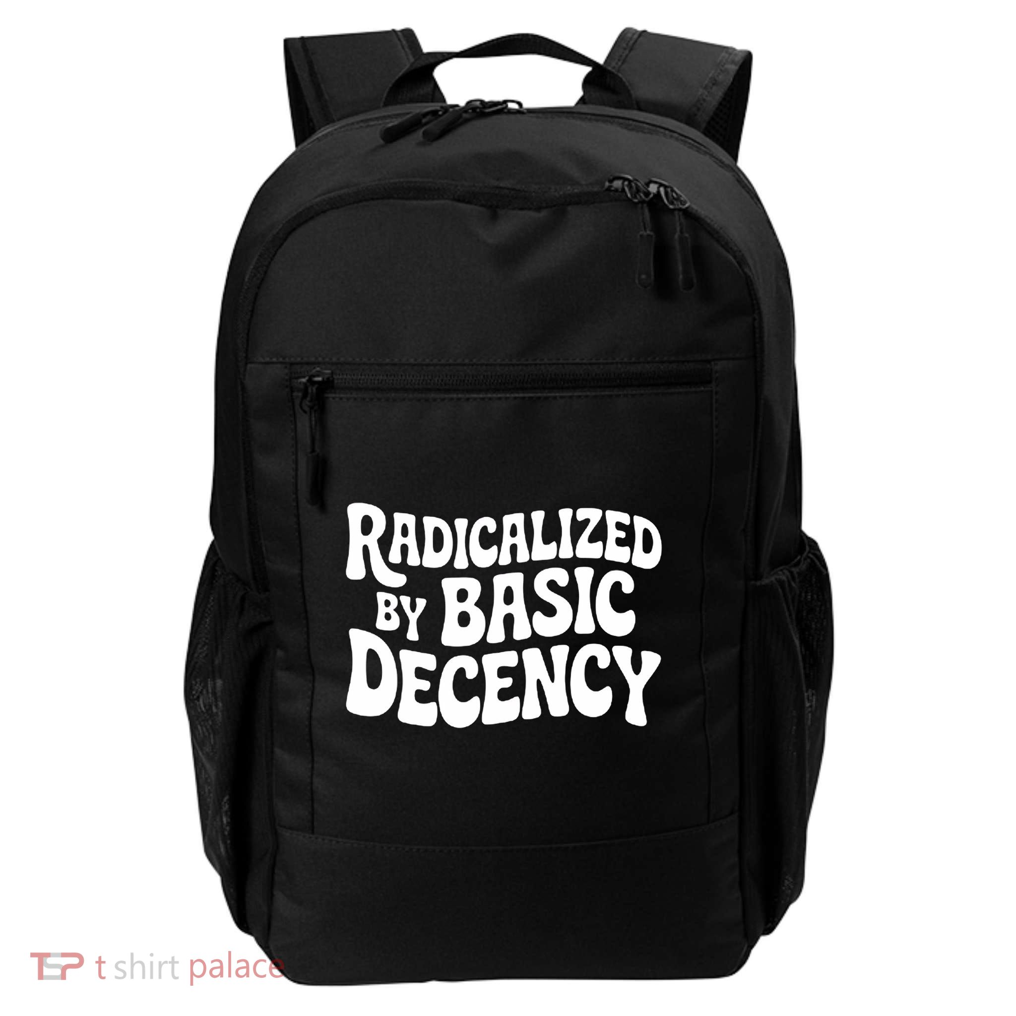 Radicalized By Basic Decency Funny Social Democracy  Daily Commute Backpack