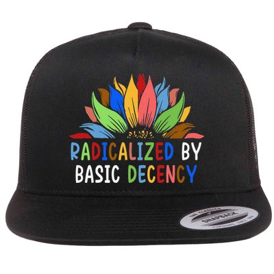 Radicalized By Basic Decency Sunflower Flat Bill Trucker Hat
