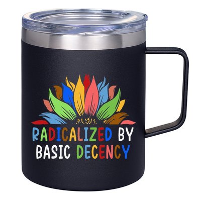 Radicalized By Basic Decency Sunflower 12oz Stainless Steel Coffee Mug