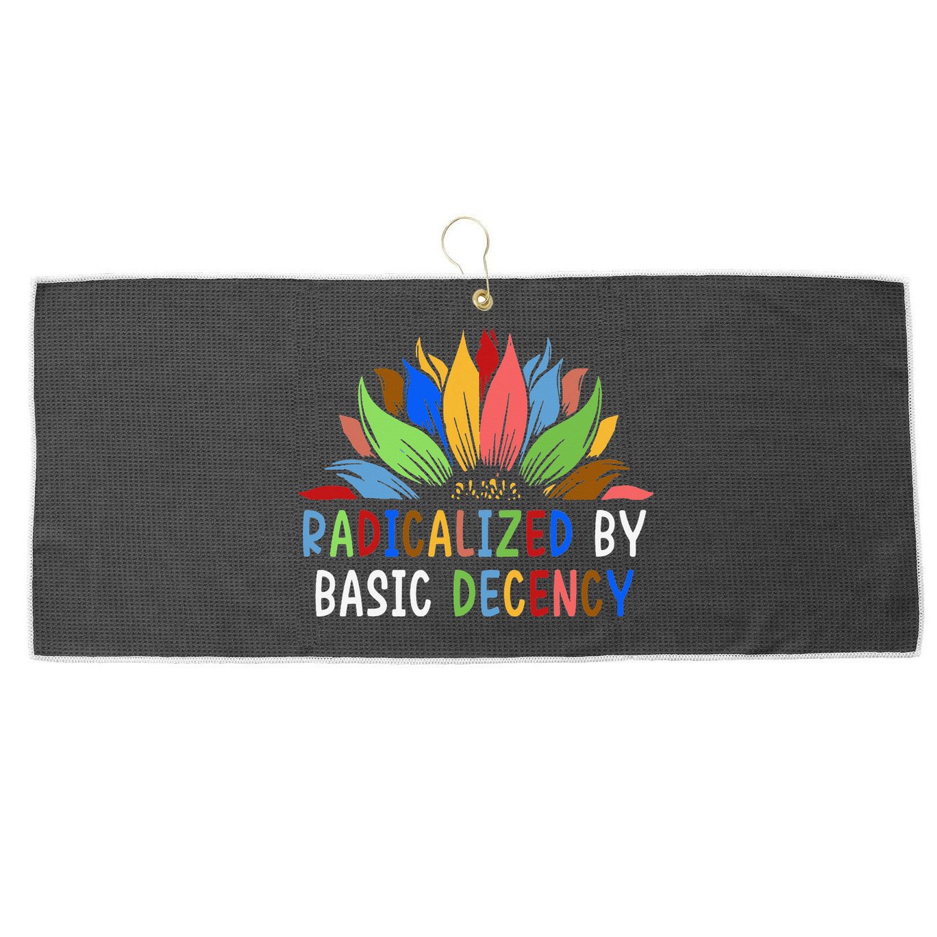 Radicalized By Basic Decency Sunflower Large Microfiber Waffle Golf Towel