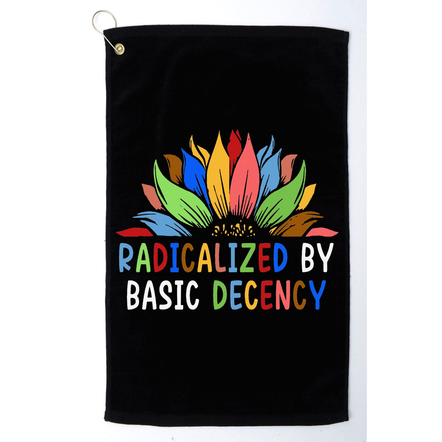Radicalized By Basic Decency Sunflower Golf Towel