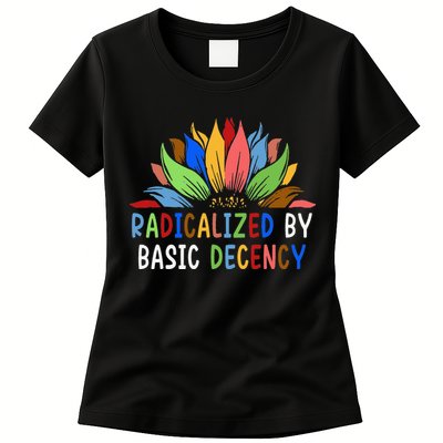 Radicalized By Basic Decency Sunflower Womens T-Shirt