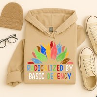 Radicalized By Basic Decency Sunflower Hoodie