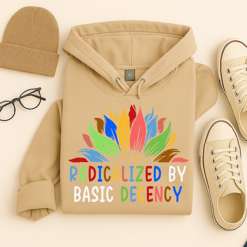 Radicalized By Basic Decency Sunflower Hoodie