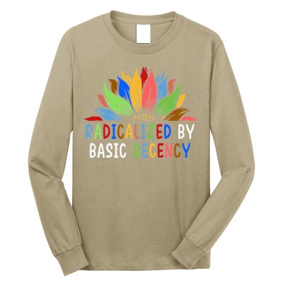 Radicalized By Basic Decency Sunflower Long Sleeve Shirt