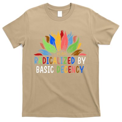 Radicalized By Basic Decency Sunflower T-Shirt