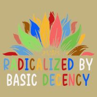 Radicalized By Basic Decency Sunflower T-Shirt