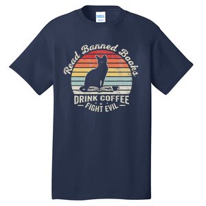 Read Banned Books Drink Coffee Fight Evil Cat Tall T-Shirt