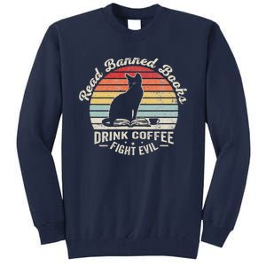 Read Banned Books Drink Coffee Fight Evil Cat Tall Sweatshirt