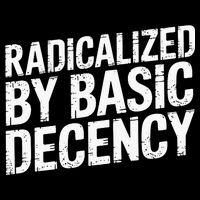 Radicalized By Basic Decency Social Democracy  Drawstring Bag