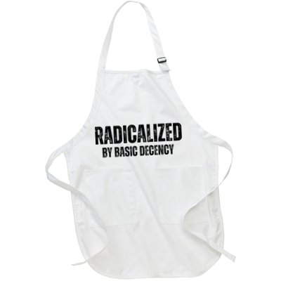 Radicalized By Basic Decency Funny Social Democracy Full-Length Apron With Pockets