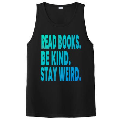 Read Books Be Kind Stay Weird Reading Great Gift PosiCharge Competitor Tank