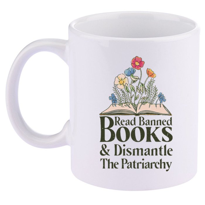 Read Banned Books and Dismantle The Patriarchy Feminist 11oz C Handle Ceramic Mug