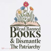 Read Banned Books and Dismantle The Patriarchy Feminist Tank Top