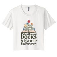 Read Banned Books and Dismantle The Patriarchy Feminist Women's Crop Top Tee