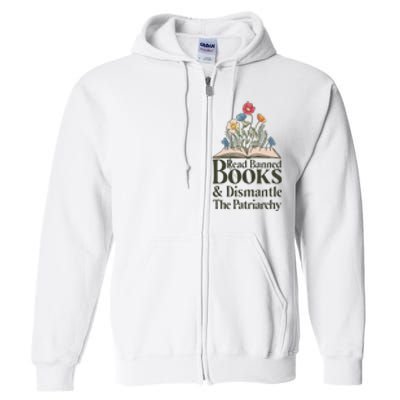 Read Banned Books and Dismantle The Patriarchy Feminist Full Zip Hoodie