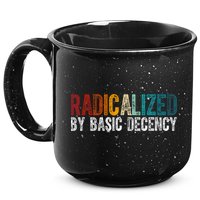 Radicalized By Basic Decency Funny Social Democracy 15oz Campfire Ceramic Mug