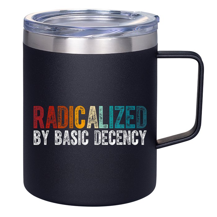 Radicalized By Basic Decency Funny Social Democracy 12oz Stainless Steel Coffee Mug