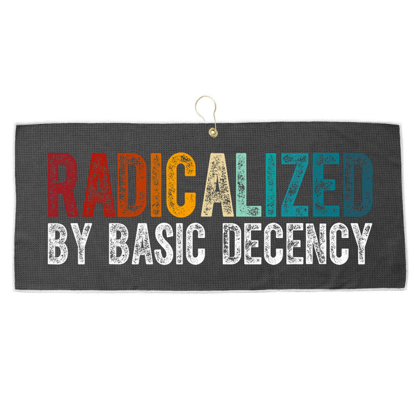 Radicalized By Basic Decency Funny Social Democracy Large Microfiber Waffle Golf Towel