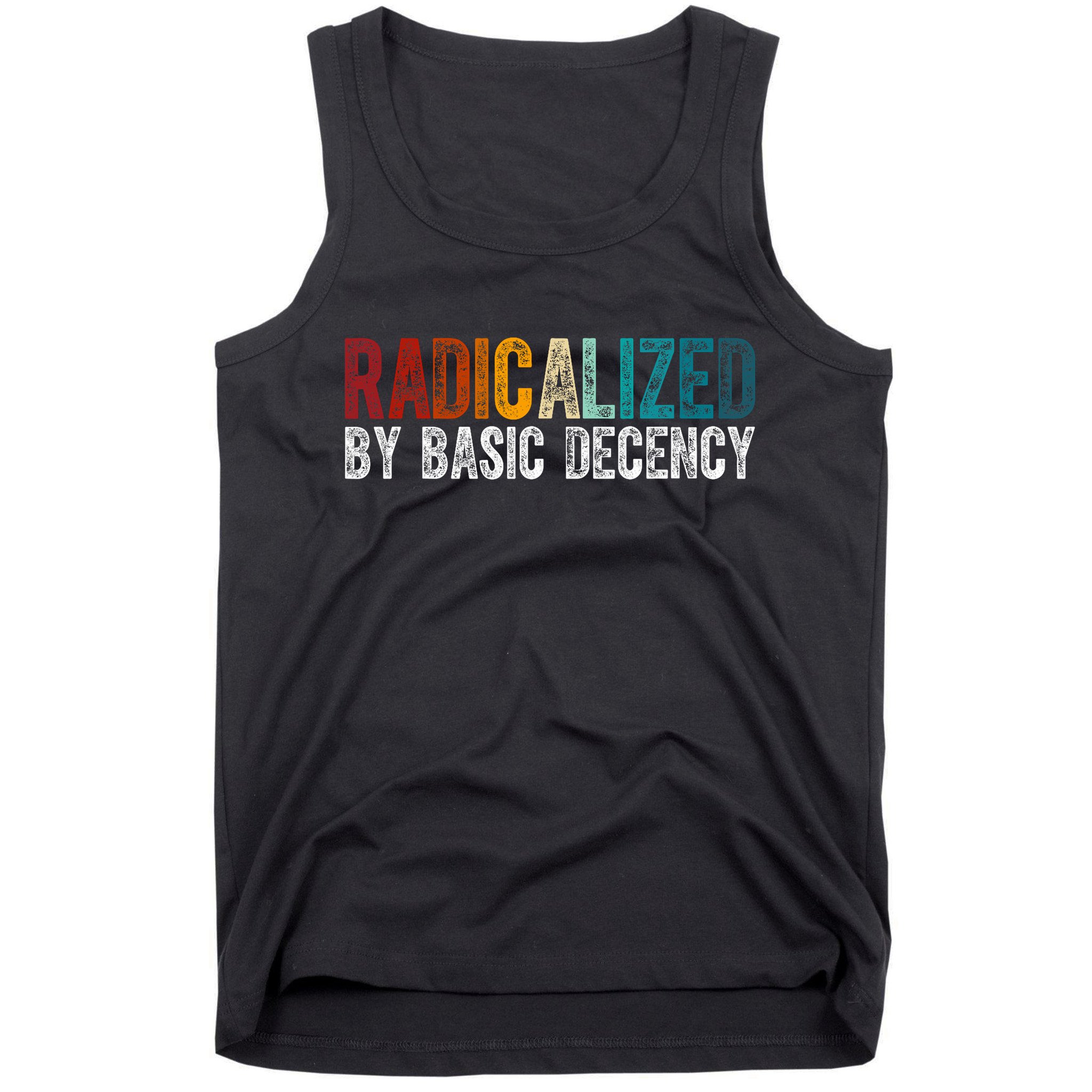 Radicalized By Basic Decency Funny Social Democracy Tank Top