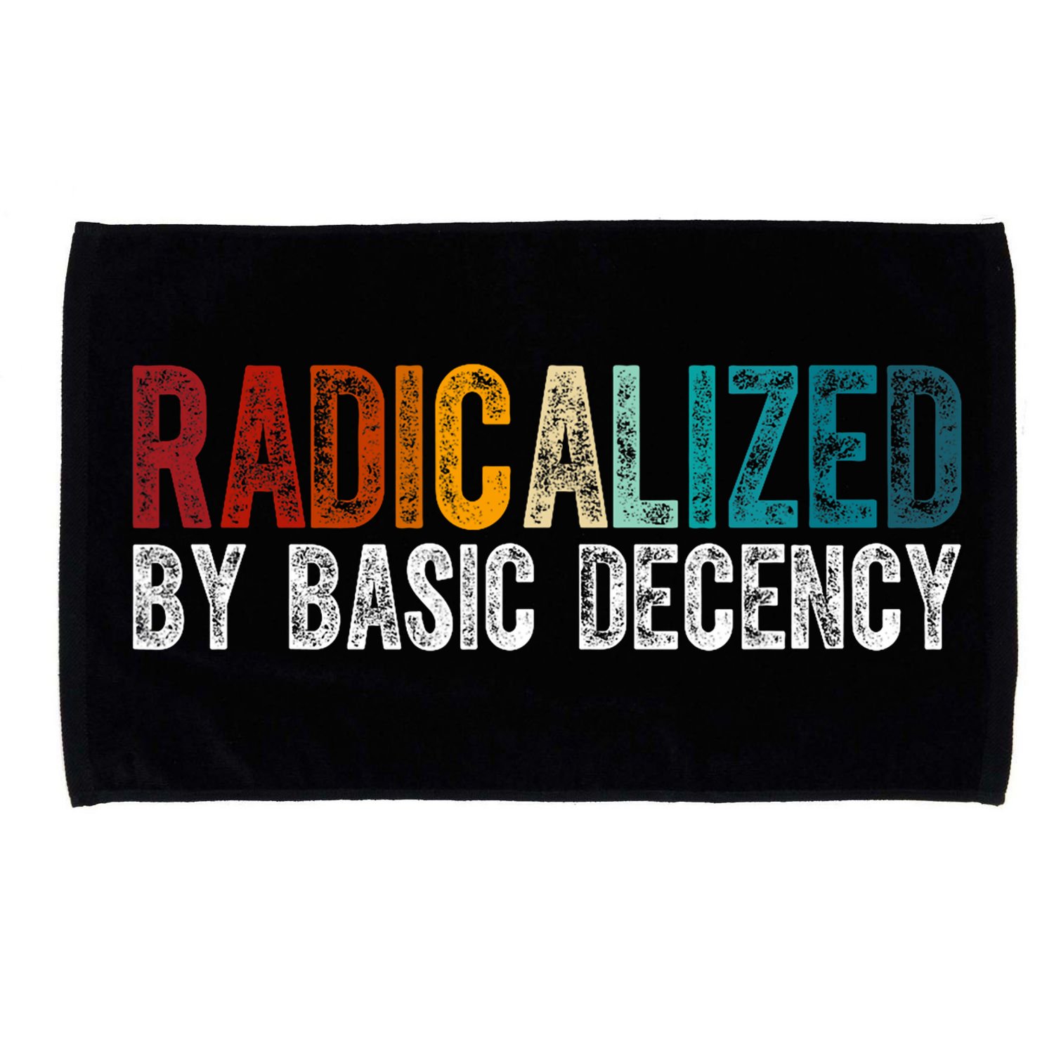 Radicalized By Basic Decency Funny Social Democracy Microfiber Hand Towel