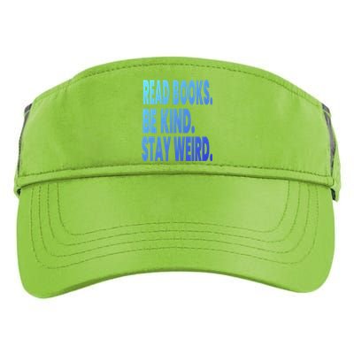 Read Books Be Kind Stay Weird Reading Great Gift Adult Drive Performance Visor