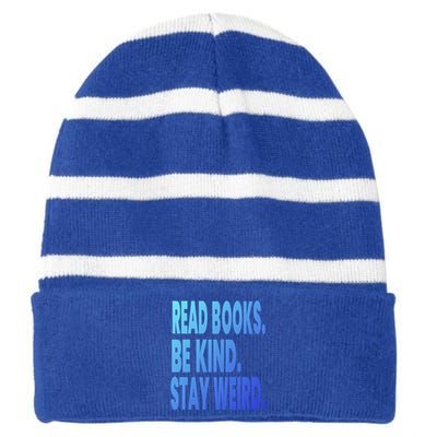 Read Books Be Kind Stay Weird Reading Great Gift Striped Beanie with Solid Band