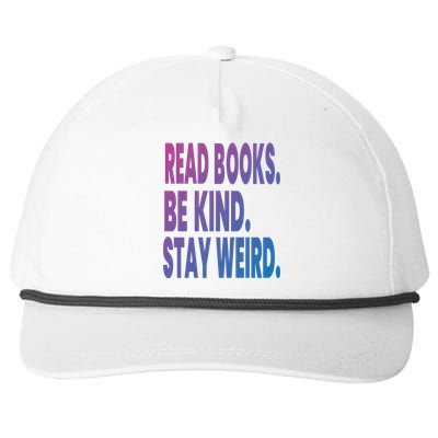 Read Books Be Kind Stay Weird Reading Great Gift Snapback Five-Panel Rope Hat