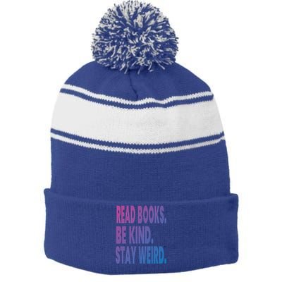 Read Books Be Kind Stay Weird Reading Great Gift Stripe Pom Pom Beanie