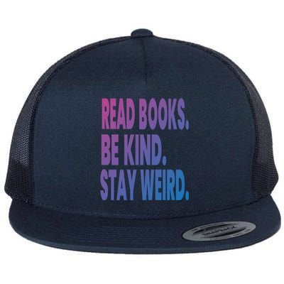 Read Books Be Kind Stay Weird Reading Great Gift Flat Bill Trucker Hat