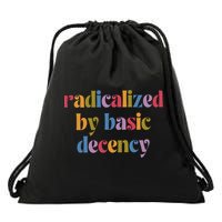 Radicalized By Basic Decency Funny Social Democracy  Drawstring Bag