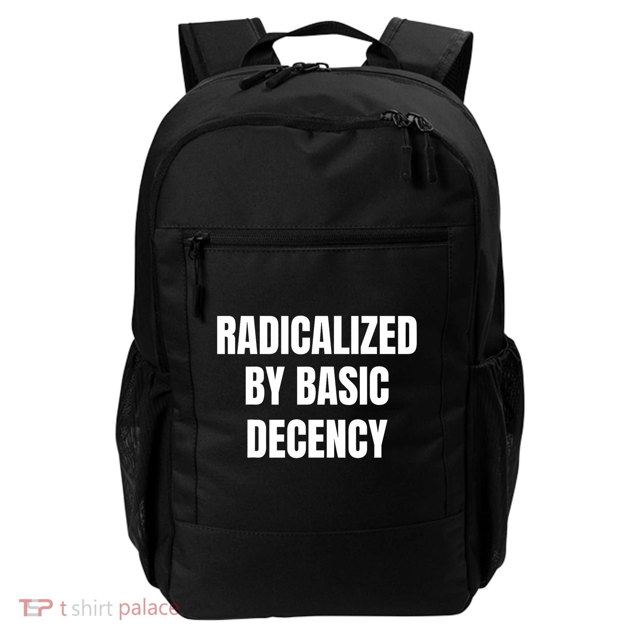 Radicalized By Basic Decency Funny Social Democracy  Daily Commute Backpack