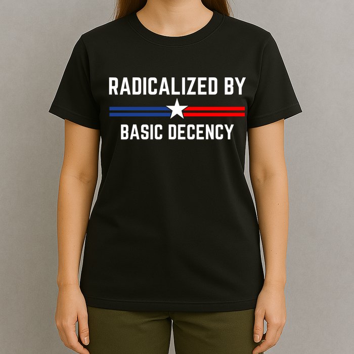 Radicalized By Basic Decency Funny Social Democracy  T-Shirt