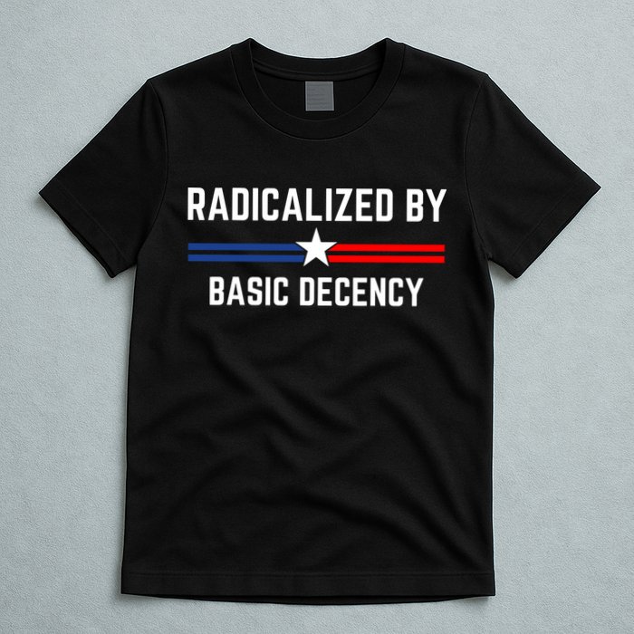 Radicalized By Basic Decency Funny Social Democracy  T-Shirt