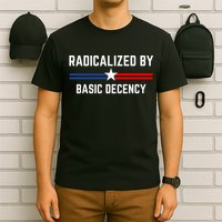 Radicalized By Basic Decency Funny Social Democracy  T-Shirt