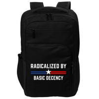 Radicalized By Basic Decency Funny Social Democracy  Impact Tech Backpack