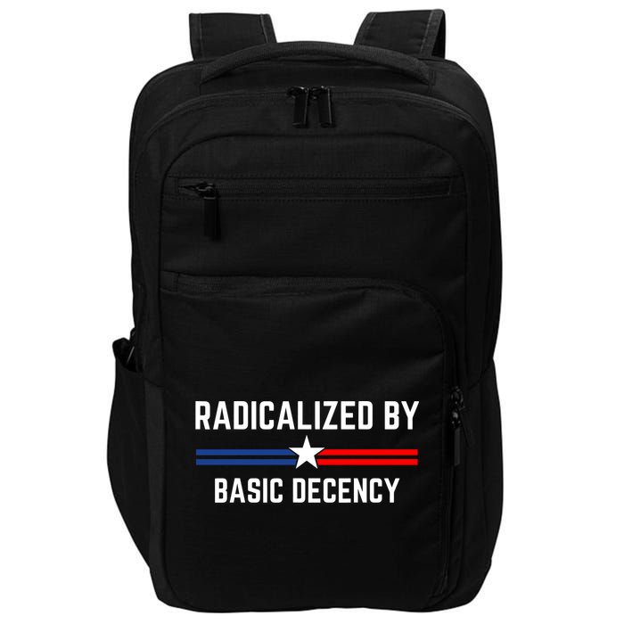 Radicalized By Basic Decency Funny Social Democracy  Impact Tech Backpack