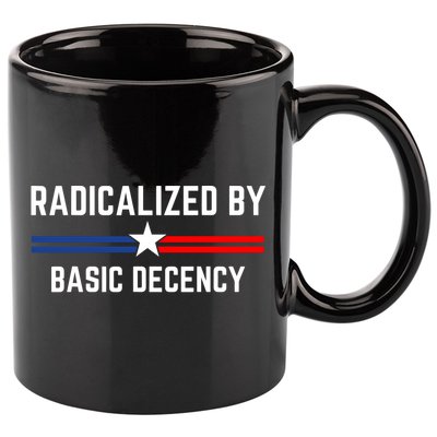 Radicalized By Basic Decency Funny Social Democracy  11oz C Handle Ceramic Mug
