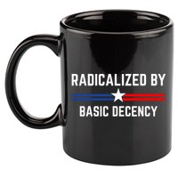 Radicalized By Basic Decency Funny Social Democracy  11oz C Handle Ceramic Mug