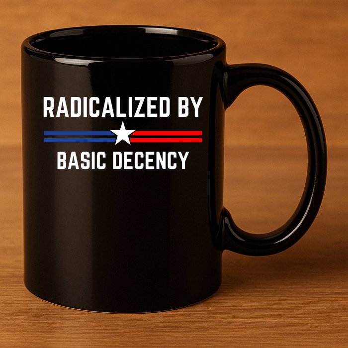 Radicalized By Basic Decency Funny Social Democracy  11oz C Handle Ceramic Mug