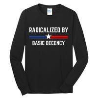 Radicalized By Basic Decency Funny Social Democracy  Tall Long Sleeve T-Shirt
