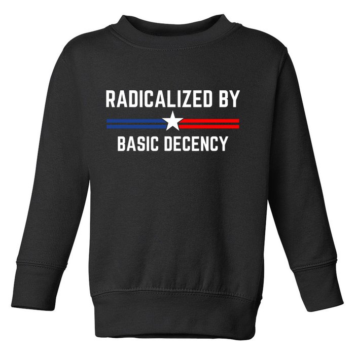 Radicalized By Basic Decency Funny Social Democracy  Toddler Sweatshirt