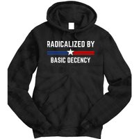 Radicalized By Basic Decency Funny Social Democracy  Tie Dye Hoodie