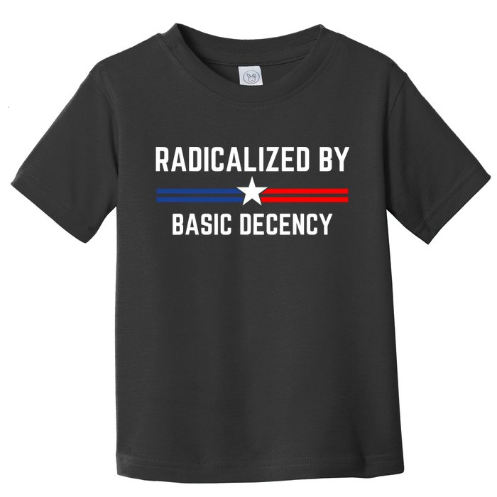 Radicalized By Basic Decency Funny Social Democracy  Toddler T-Shirt
