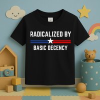 Radicalized By Basic Decency Funny Social Democracy  Toddler T-Shirt